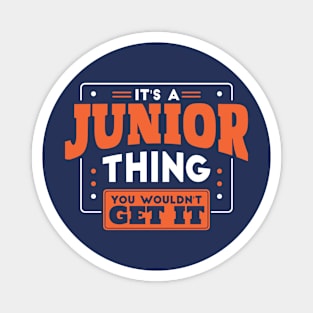 It's a Junior Thing, You Wouldn't Get It // Back to School Junior Year Magnet